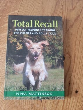 Total Recall by Pippa Mattinson - Dog Training Book
